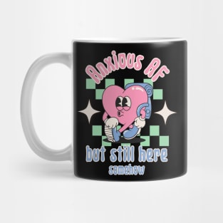 Anxious AF but still here - Retro Heart Mental Health Mug